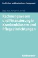 Rechnungswesen und Finanzierung in Krankenhausern und Pflegeeinrichtungen