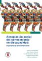 Apropiacion social del conocimiento en discapacidad: experiencias latinoamericanas