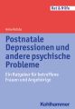 Postnatale Depressionen und andere psychische Probleme