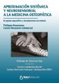 Aproximacion sistemica y neurosensorial a la medicina osteopatica