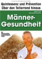 Manner-Gesundheit: Quintessenz und Pravention