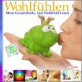 Wohlfuhlen: Mein Gesundheits- und Wohlfuhl Coach