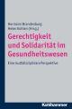 Gerechtigkeit und Solidaritat im Gesundheitswesen