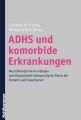 ADHS und komorbide Erkrankungen