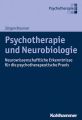 Psychotherapie und Neurobiologie
