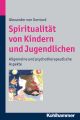 Spiritualitat von Kindern und Jugendlichen