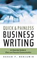 Quick & Painless Business Writing: An Essential Guide to Clear and Powerful Communication