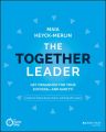 The Together Leader. Get Organized for Your Success - and Sanity!