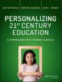 Personalizing 21st Century Education. A Framework for Student Success
