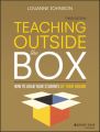 Teaching Outside the Box. How to Grab Your Students By Their Brains