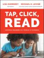 Tap, Click, Read. Growing Readers in a World of Screens