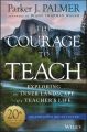 The Courage to Teach. Exploring the Inner Landscape of a Teacher's Life