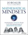 Mathematical Mindsets. Unleashing Students' Potential through Creative Math, Inspiring Messages and Innovative Teaching