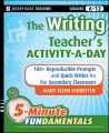 The Writing Teacher's Activity-a-Day. 180 Reproducible Prompts and Quick-Writes for the Secondary Classroom