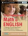 The Problem with Math Is English. A Language-Focused Approach to Helping All Students Develop a Deeper Understanding of Mathematics