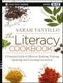 The Literacy Cookbook. A Practical Guide to Effective Reading, Writing, Speaking, and Listening Instruction