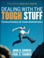 Dealing with the Tough Stuff. Practical Solutions for School Administrators