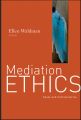 Mediation Ethics. Cases and Commentaries