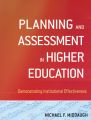 Planning and Assessment in Higher Education. Demonstrating Institutional Effectiveness