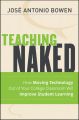 Teaching Naked. How Moving Technology Out of Your College Classroom Will Improve Student Learning
