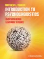 Introduction to Psycholinguistics. Understanding Language Science