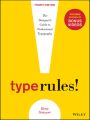 Type Rules. The Designer's Guide to Professional Typography