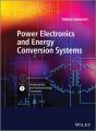 Power Electronics and Energy Conversion Systems, Fundamentals and Hard-switching Converters
