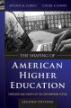 The Shaping of American Higher Education. Emergence and Growth of the Contemporary System