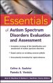 Essentials of Autism Spectrum Disorders Evaluation and Assessment