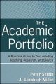 The Academic Portfolio. A Practical Guide to Documenting Teaching, Research, and Service