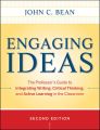 Engaging Ideas. The Professor's Guide to Integrating Writing, Critical Thinking, and Active Learning in the Classroom