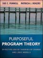 Purposeful Program Theory. Effective Use of Theories of Change and Logic Models