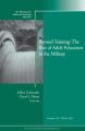 Beyond Training: The Rise of Adult Education in the Military. New Directions for Adult and Continuing Education, Number 136