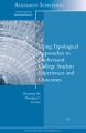 Using Typological Approaches to Understand College Student Experiences and Outcomes. New Directions for Institutional Research, Assessment Supplement 2011