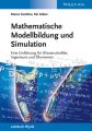 Mathematische Modellbildung und Simulation. Eine Einfuhrung fur Wissenschaftler, Ingenieure und Okonomen