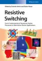 Resistive Switching. From Fundamentals of Nanoionic Redox Processes to Memristive Device Applications