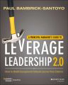 A Principal Manager's Guide to Leverage Leadership. How to Build Exceptional Schools Across Your District