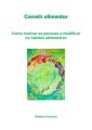 Counseling Alimentar. Como Motivar As Pessoas A Modificar Os Habitos Alimentares