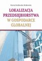 Lokalizacja przedsiebiorstwa w gospodarce globalnej