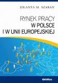 Rynek pracy w Polsce i w Unii Europejskiej