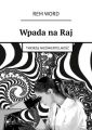 WpadanaRaj. Tworza niesmiertelnosc