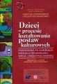 Dzieci w procesie ksztaltowania postaw kulturowych