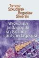 Wyzwania pedagogiki krytycznej i antypedagogiki