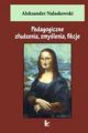 Pedagogiczne zludzenia, zmyslenia, fikcje