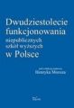 Dwudziestolecie funkcjonowania niepublicznych szkol wyzszych w Polsce