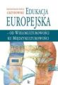 Edukacja europejska - od wielokulturowosci do miedzykulturowosci