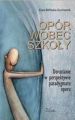 Opor wobec szkoly. Dorastanie w perspektywie paradygmatu oporu