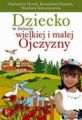 Dziecko w swiecie wielkiej i malej Ojczyzny