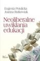 Neoliberalne uwiklania edukacji