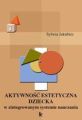 Aktywnosc estetyczna dziecka w zintegrowanym systemie nauczania